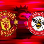 Lịch sử đối đầu Man United vs Brentford (21h ngày 7/10)